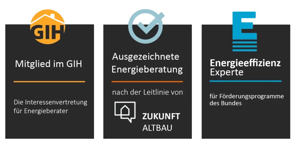 Drei grafische Auszeichnungen: Mitglied im GIH – Interessenvertretung für Energieberater; Ausgezeichnete Energieberatung nach Leitlinie von Zukunft Altbau; Energieeffizienz-Experte für Förderprogramme des Bundes.